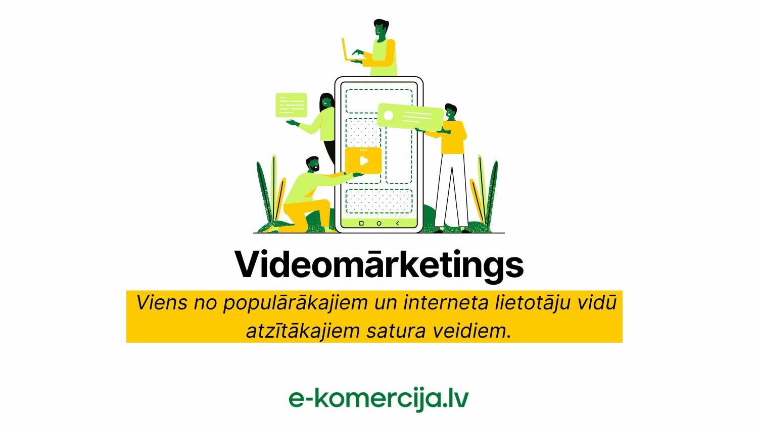 Videomārketings kļūst aizvien populārks, klienti labprāt netērē laiku garu tekstu lasīšanai, bet noskatās īsu video rullīti par preci vai pakalpojumu